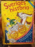 Sveriges historia : fr&aring;n sten&aring;lder till storindustri