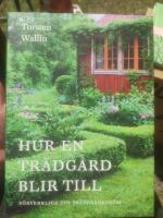 Hur en tr&auml;dg&aring;rd blir till - f&ouml;rverkliga din tr&auml;dg&aring;rdsdr&ouml;m