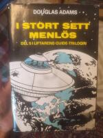 I stort sett menl&ouml;s : [del 5 i Liftarens guide-trilogin]