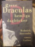 Greve Draculas hemliga dagb&ouml;cker : [roman]