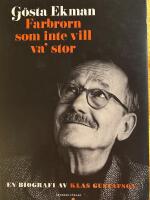 G&ouml;sta Ekman : farbrorn som inte vill va' stor