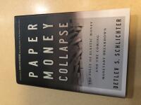 Paper money collapse the folly of elastic money and the coming monetary breakdown