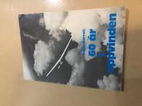 60 &aring;r i uppvinden - Det svenska segelflygets historia