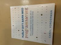 Hj&auml;lp ditt barn med programmering en illustrerad guide som l&auml;r ut programmering steg f&ouml;r steg