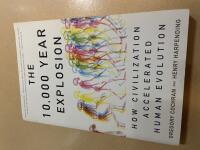 The 10,000 year explosion how civilization accelerated human evolution