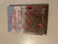 Den ekologiska dr&ouml;mmen myter och sanningar om ekologisk odling