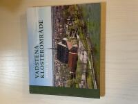 Vadstena klosteromr&aring;de genom tusen &aring;r 