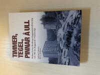 Timmer, tegel, pinnar &aring; ull Bohus-Norra &Auml;lvsborgs byggm&auml;staref&ouml;rening och 100 &aring;rs byggande i V&auml;stsverige
