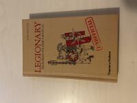 Legionary : The Roman Soldier's (Unofficial) Manual