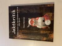 Jaktkritik - Kritiska tankar om v&aring;rt f&ouml;rh&aring;llande till de vilda djuren