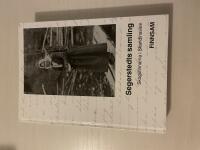 Segerstedts samling skogsfinnarna i Skandinavien : en kommenterad och illustrerad k&auml;llutg&aring;va