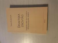 Didaktiska str&ouml;vt&aring;g didaktiska id&eacute;er fr&aring;n Comenius till fenomenografisk didaktik