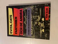 Evita, Cats, Fantomen och de andra - En bok om den nya musikalen