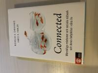 Connected m&auml;nskliga relationer, sociala n&auml;tverk och deras betydelse i v&aring;ra liv