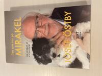 Den som tror p&aring; mirakel &auml;r realist - Josef &Ouml;stby en biografi