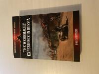 The Wehrmacht Experience in Russia