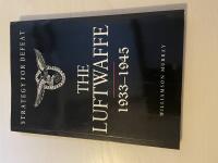 Strategy For Defeat The Luftwaffe 1933-1945