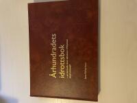 &Aring;rhundradets idrottsbok om olympiamedalj&ouml;rer och vardagshj&auml;ltar i Filipstad med omnejd