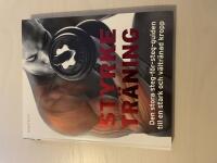 Styrketr&auml;ning den stora steg-f&ouml;r-steg-guiden till en stark och v&auml;ltr&auml;nad kropp