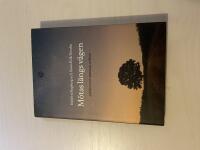 M&ouml;tas l&auml;ngs v&auml;gen att l&aring;ta tron utmanas av livet