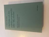 Olof Dalin och den politiska propagandan inf&ouml;r "lilla ofreden"