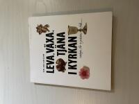 Leva, v&auml;xa, tj&auml;na i kyrkan teologi f&ouml;r kyrkans folk