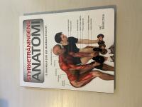 Styrketr&auml;ningens anatomi [75 &ouml;vningar som ger maximalt resultat]