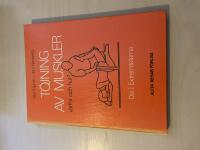 T&ouml;jning av muskler varf&ouml;r och hur? Del 1 Extremiteterna