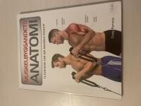 Muskelbyggandets anatomi [70 &ouml;vningar som ger maximalt resultat]