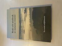 Bruk och missbruk av naturens resurser en svensk milj&ouml;historia