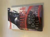 What Doesn't Kill You