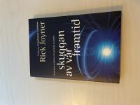Skuggan av v&aring;r framtid [f&ouml;rsamlingens historia i ett profetiskt perspektiv]