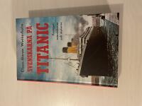 Svenskarna p&aring; Titanic fartyget, m&auml;nniskorna och myterna