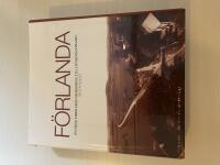 F&ouml;rlanda svunna tider fr&aring;n Sk&auml;reskog till L&ouml;vsj&ouml;ns strand