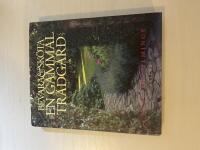 Bevara & sk&ouml;ta en gammal tr&auml;dg&aring;rd 