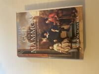 Mellan Gud och Mammon Nederl&auml;nderna under guld&aring;ldern 1570-1670