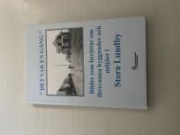 Det var en g&aring;ng - Bilder som ber&auml;ttar om f&ouml;rsvunna byggnader och milj&ouml;er i Stora Lundby