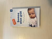 Somna utan gr&aring;t hj&auml;lp din bebis till trygg och god natts&ouml;mn