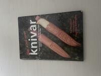 G&ouml;r dina egna knivar fyra bruksknivar du kan g&ouml;ra sj&auml;lv, beskrivet i text och bild