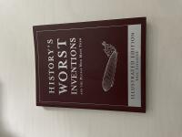 History's Worst Inventions - and the people who made them