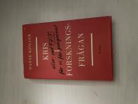 Kris i forskningsfr&aring;gan eller: vad fan f&aring;r vi f&ouml;r pengarna?