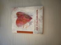 Den stora k&auml;rleken - Vi kan l&auml;ra oss att &auml;lska