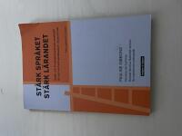St&auml;rk spr&aring;ket, st&auml;rk l&auml;randet spr&aring;k- och kunskapsutvecklande arbetss&auml;tt f&ouml;r och med andraspr&aring;kselever i klassrummet
