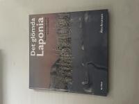 Det gl&ouml;mda Laponia &ouml;demarksskogar kring Stora Lulevatten