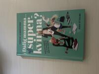 D&aring;lig mamma ... eller superkvinna? barn och karri&auml;r - s&aring; klarar du de orimliga kraven