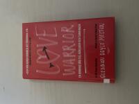 Love warrior en kvinnans v&auml;g till k&auml;rleken och sanningen