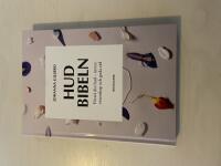 Hudbibeln f&ouml;rst&aring; din hud - myter, vetenskap och goda r&aring;d