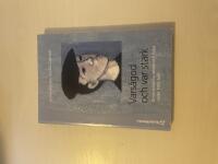 Vars&aring;god och var stark om kvinnors liv, arbete och h&auml;lsa under 1900-talet