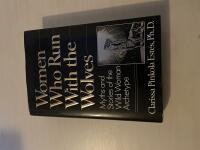 Women who run with the wolves myths and stories of the wild woman archetype