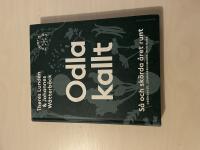 Odla kallt s&aring; och sk&ouml;rda &aring;ret runt : gr&ouml;nsaker, sommarblommor, perenner